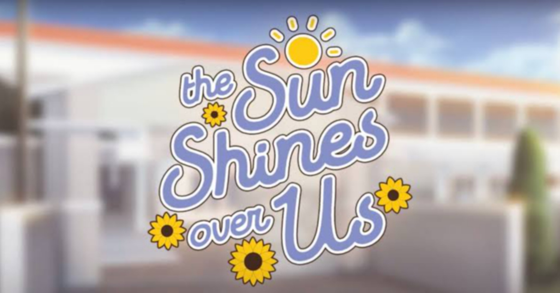 The Sun Shine Over Us (Sumber gambar: Eternal Dream Studio)