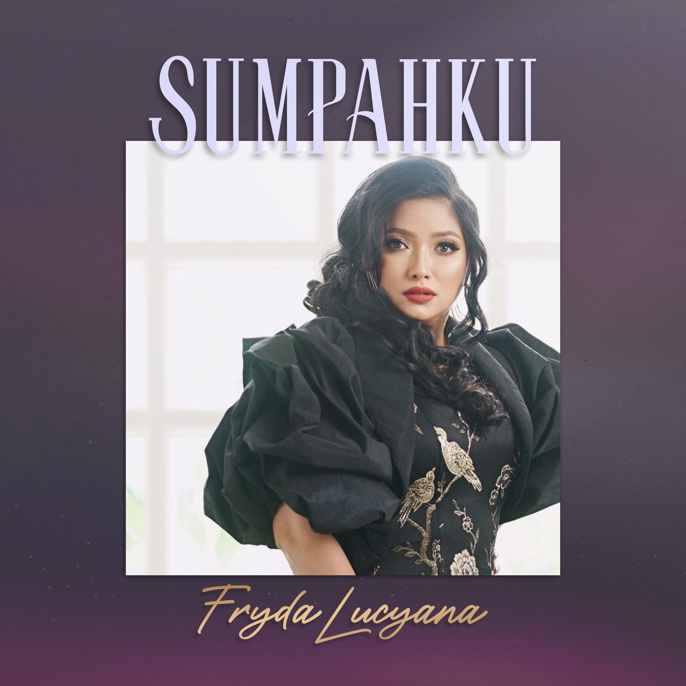 Artwork single Sumpahku (Sumber gambar: Fryda Lucyana Music)